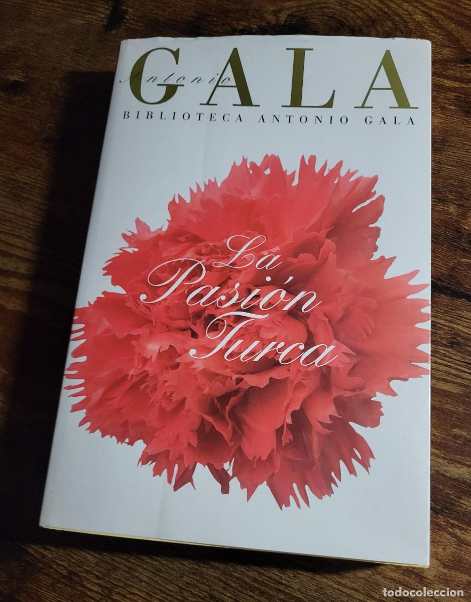 Libros de segunda mano: LA PASION TURCA (ANTONIO GALA)