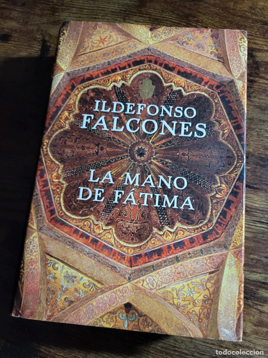 Libros de segunda mano: LA MANO DE F&Aacute;TIMA (ILDEFONSO FALCONES) TAPA DURA CON SOBRECUBIERTA