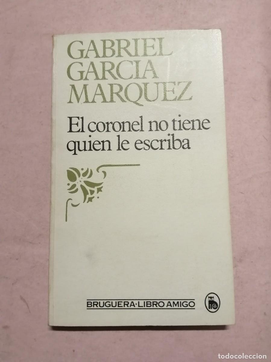Libros de segunda mano: EL CORONEL NO TIENE QUIEN LE ESCRIBA (GABRIEL GARCIA MARQUEZ)