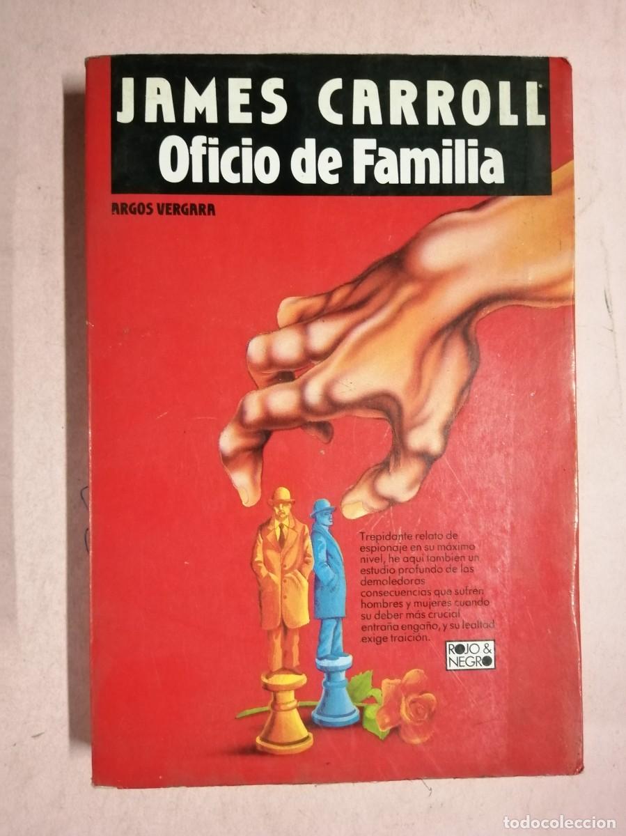 Libros de segunda mano: OFICIO DE FAMILIA (JAMES CARROLL)