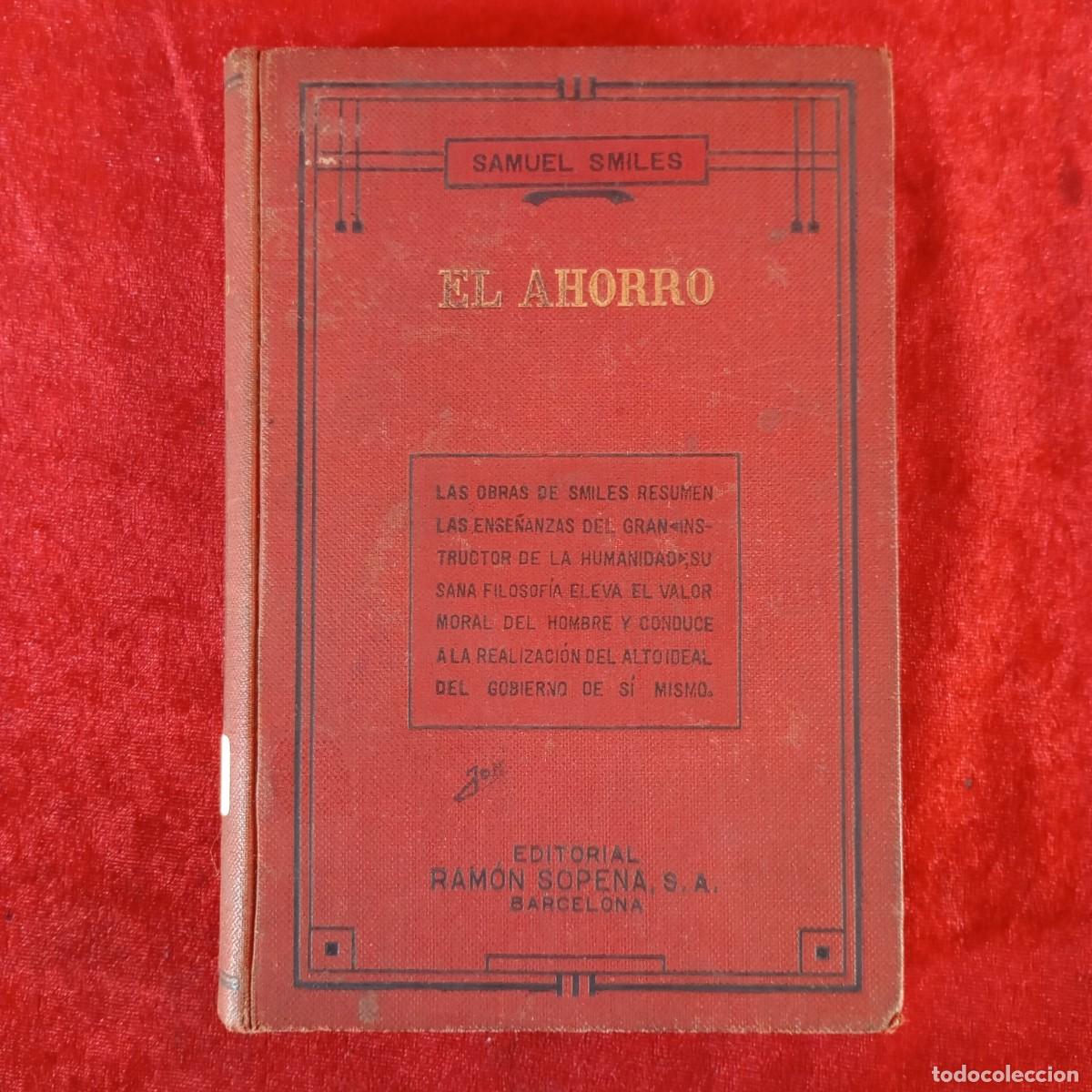 Libros de segunda mano: EL AHORRO - SAMUEL SMILES - EDITORIAL RAM&Oacute;N SOPENA - BARCELONA / 659