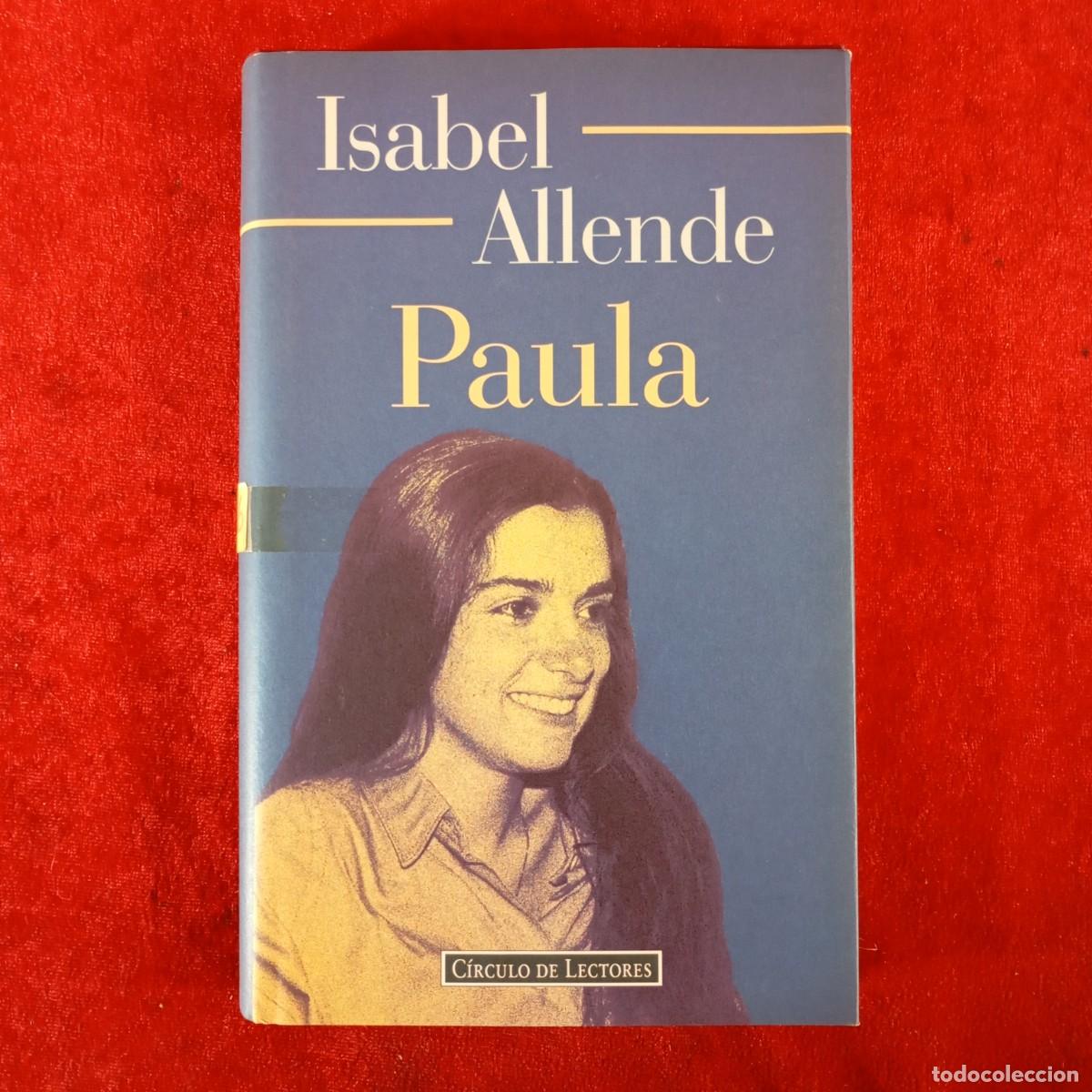 Libros de segunda mano: ISABEL ALLENDE - PAULA - C&Iacute;RCULO DE LECTORES / 667