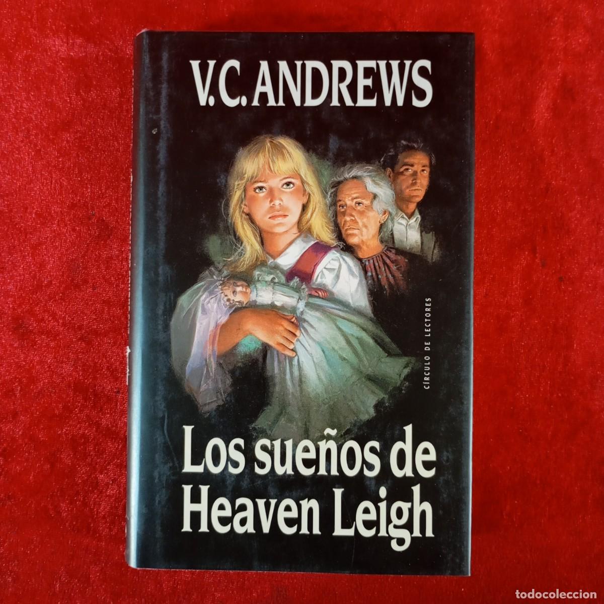 Libros de segunda mano: LOS SUE&Ntilde;OS DE HEAVEN LEIGH - V. C. ANDREWS - C&Iacute;RCULO DE LECTORES / 669