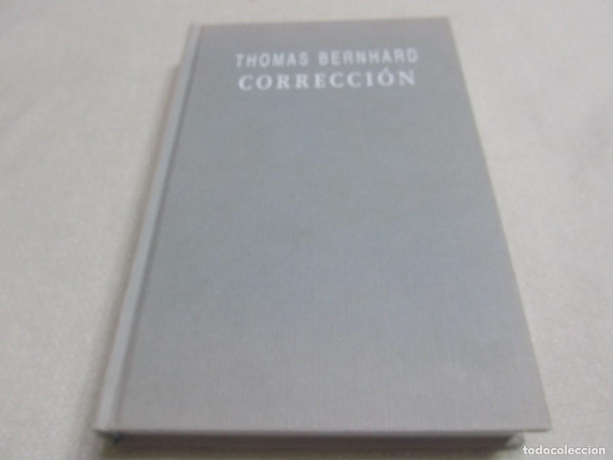 Libros de segunda mano: CORRECCION, THOMAS BERNHARD, EDITORIAL DEBATE, 2&ordf; EDICION NOVIEMBRE 1995