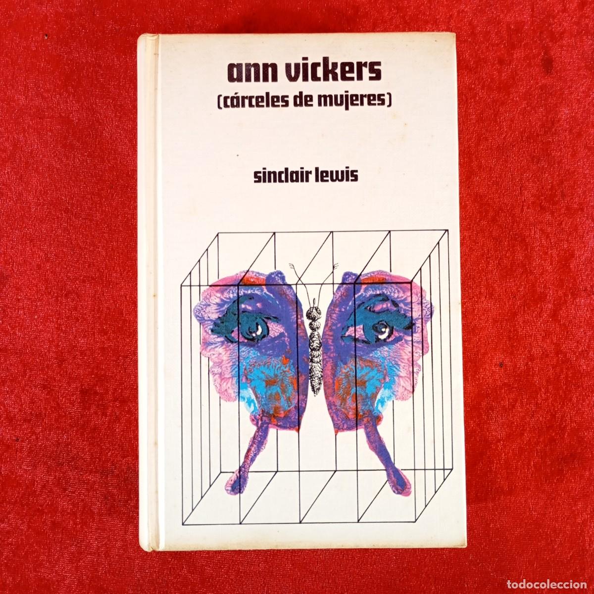 Libros de segunda mano: ANN VICKERS - C&Aacute;RCELES DE MUJERES - SINCLAIR LEWIS - C&Iacute;RCULO DE LECTORES / 708
