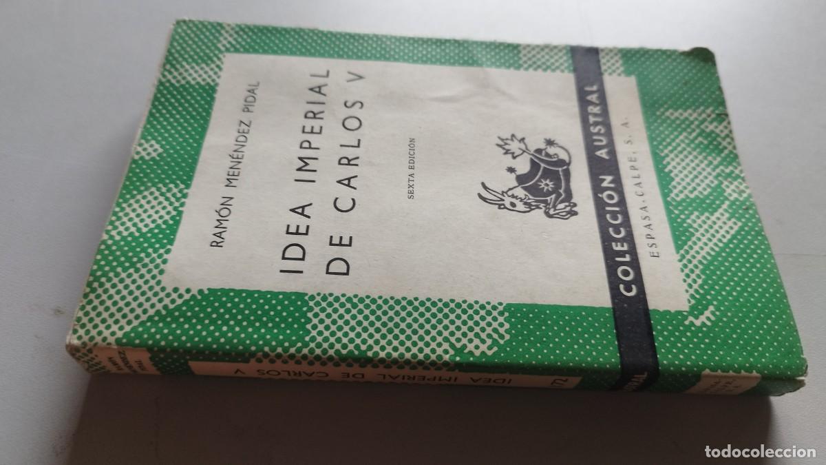 Libros de segunda mano: IDEA IMPERIAL DE CARLOS V / RAMON MENENDEZ PIDAL / GRAVOL 43 / ESPASA CALPE