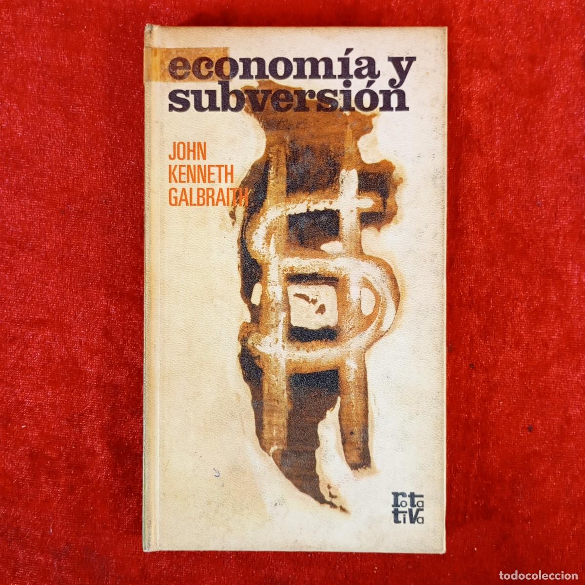 Libros de segunda mano: ECONOM&Iacute;A Y SUBCERSI&Oacute;N - JOHN KENNETH GALBRAITH - ROTATIVA / 716