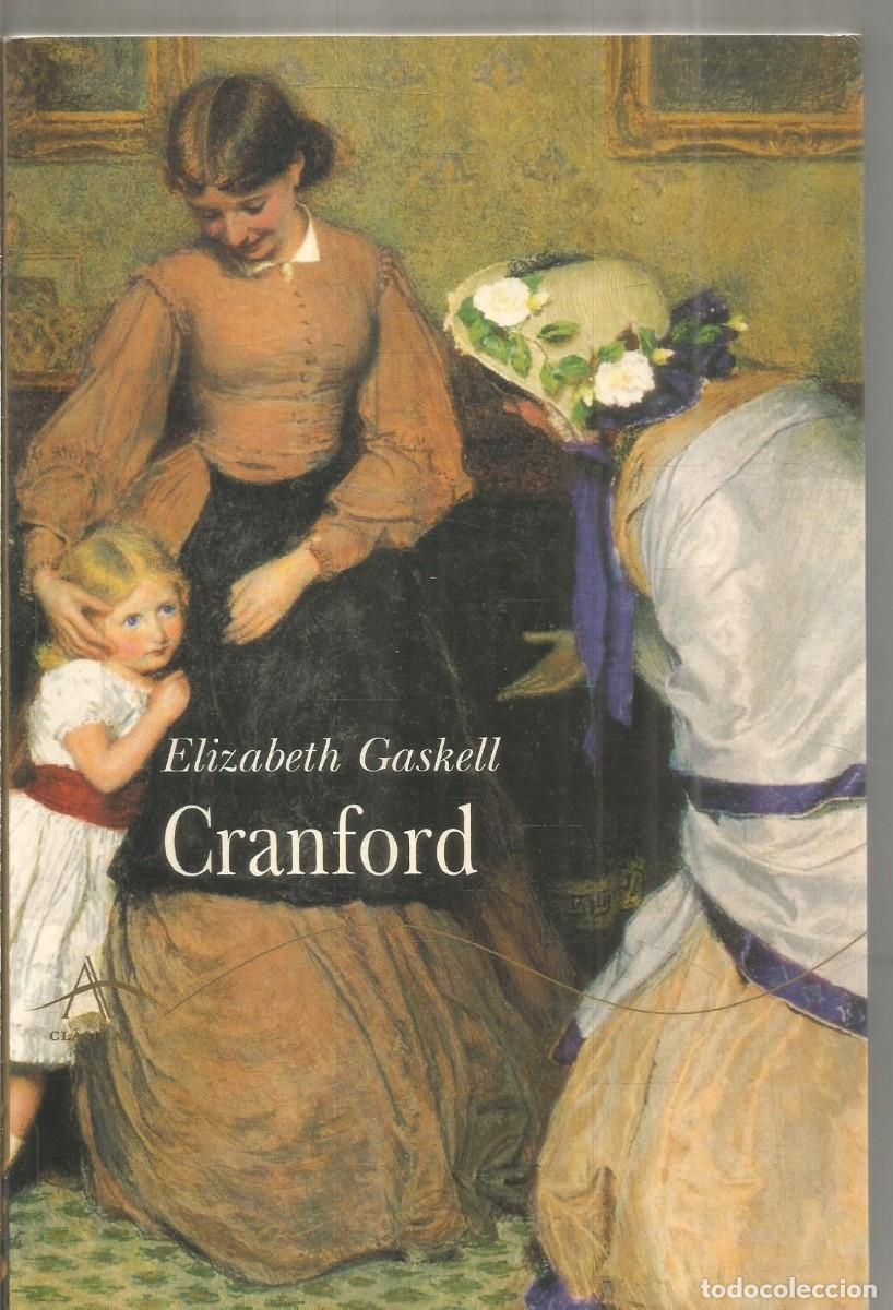 Libros de segunda mano: ELIZABETH GASKELL. CRANFORD. ALBA. PRIMERA EDICION