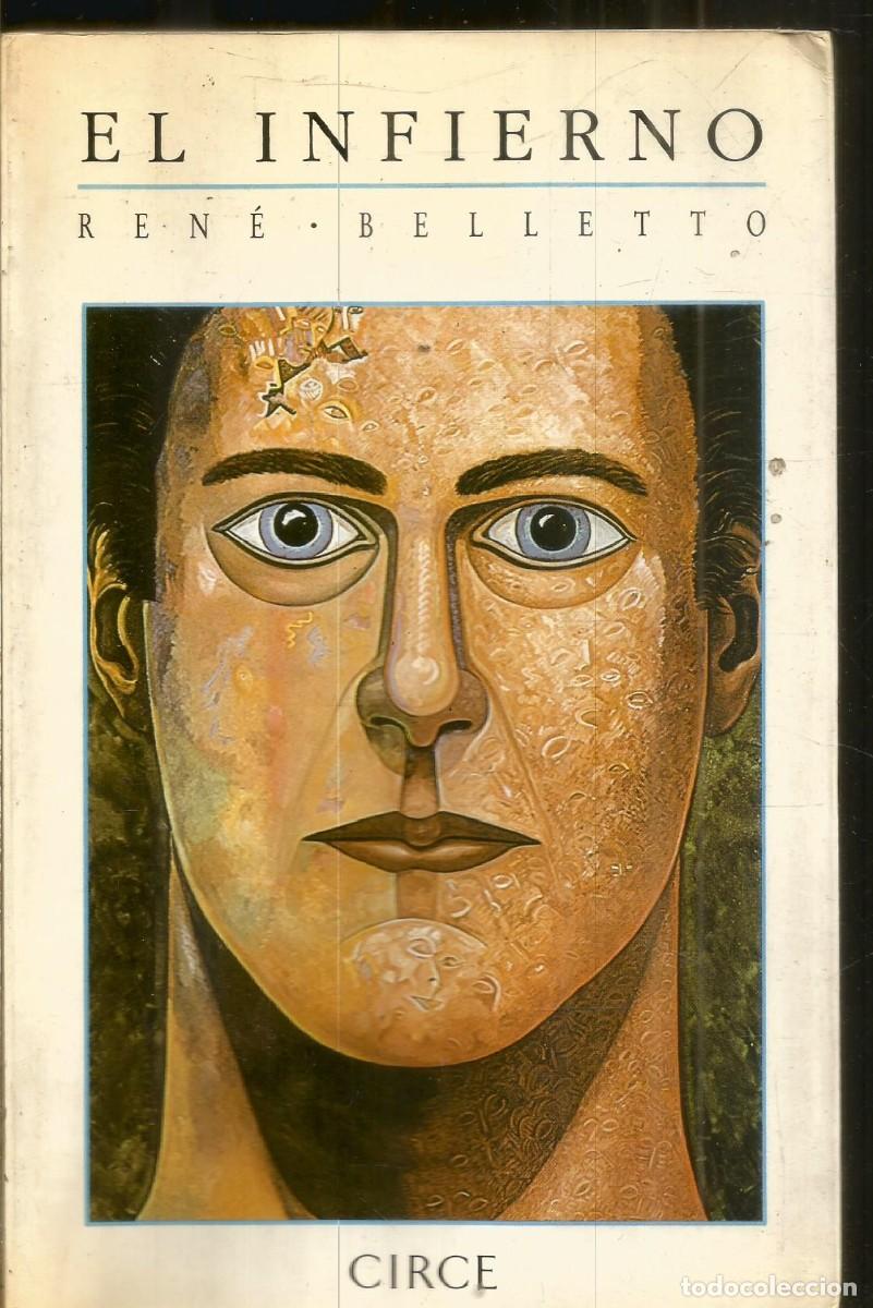 Libros de segunda mano: RENE BELLETTO. EL INFIERNO. CIRCE. PRIMERA EDICION