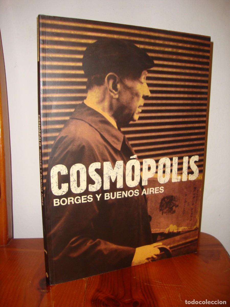 Gebrauchte B&uuml;cher: COSMOPOLIS. BORGES Y BUENOS AIRES (CCCB, CENTRE DE CULTURA CONTEMPORANIA DE BARCELONA)