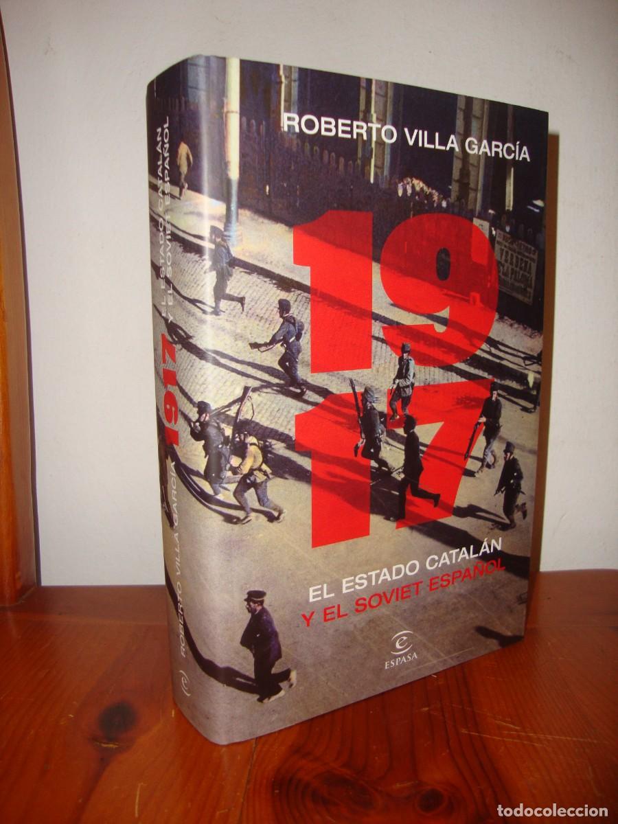 Libri di seconda mano: 1917. EL ESTADO CATALAN Y EL SOVIET ESPA&Ntilde;OL (ESPASA) - ROBERTO VILLA GARCIA