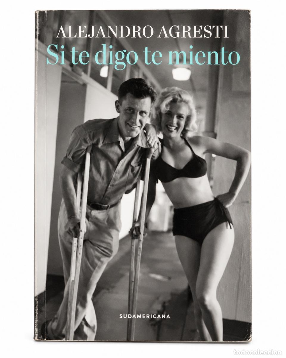 Libros de segunda mano: Si te digo te miento - Alejandro Agresti - LM