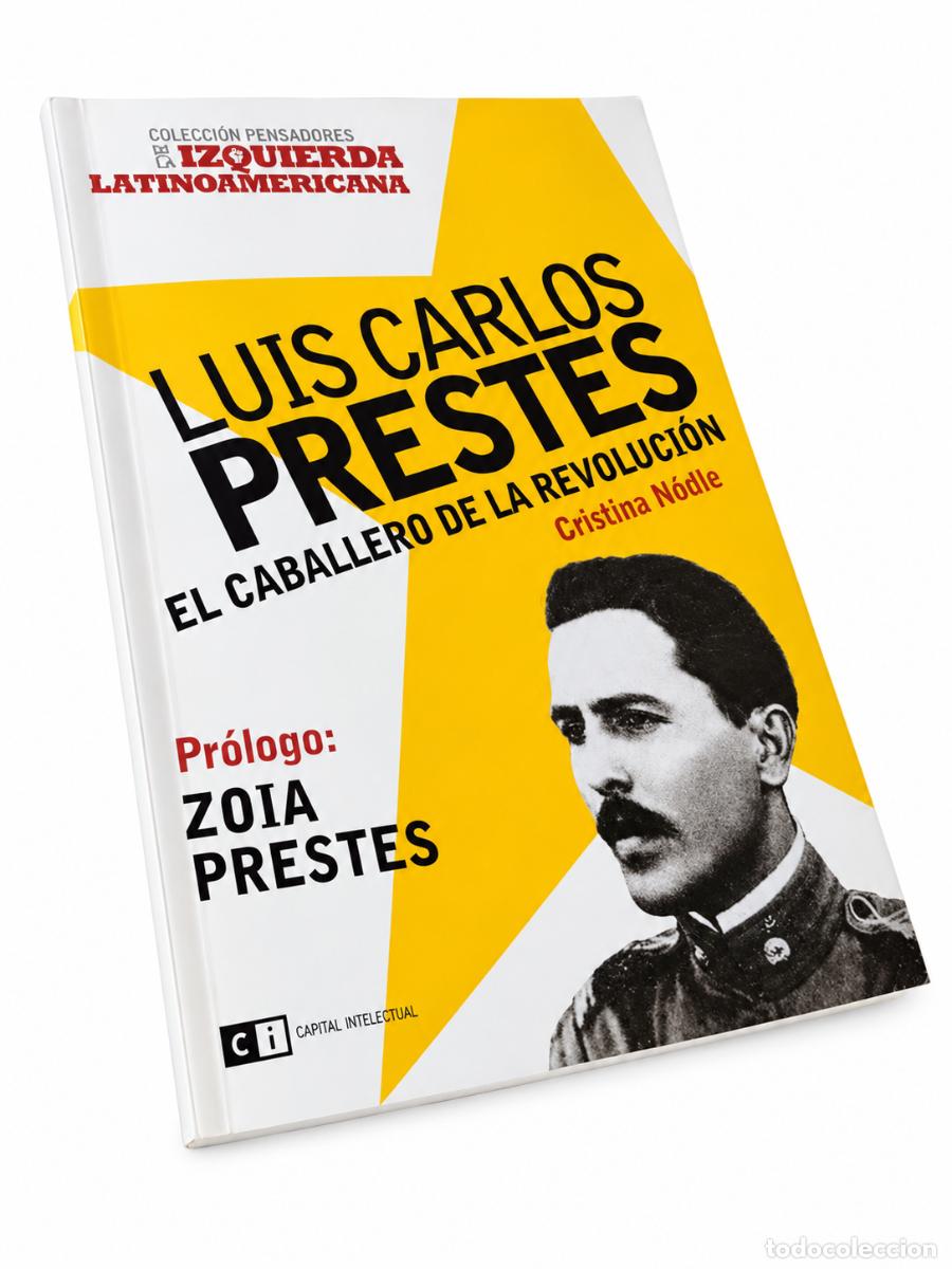 Libros de segunda mano: CRISTINA NOBLE &ndash; LUIS CARLOS PRESTES. EL CABALLERO DE LA REVOLUCI&Oacute;N &ndash; CAPITAL INTELECTUAL &ndash; 2007 LM