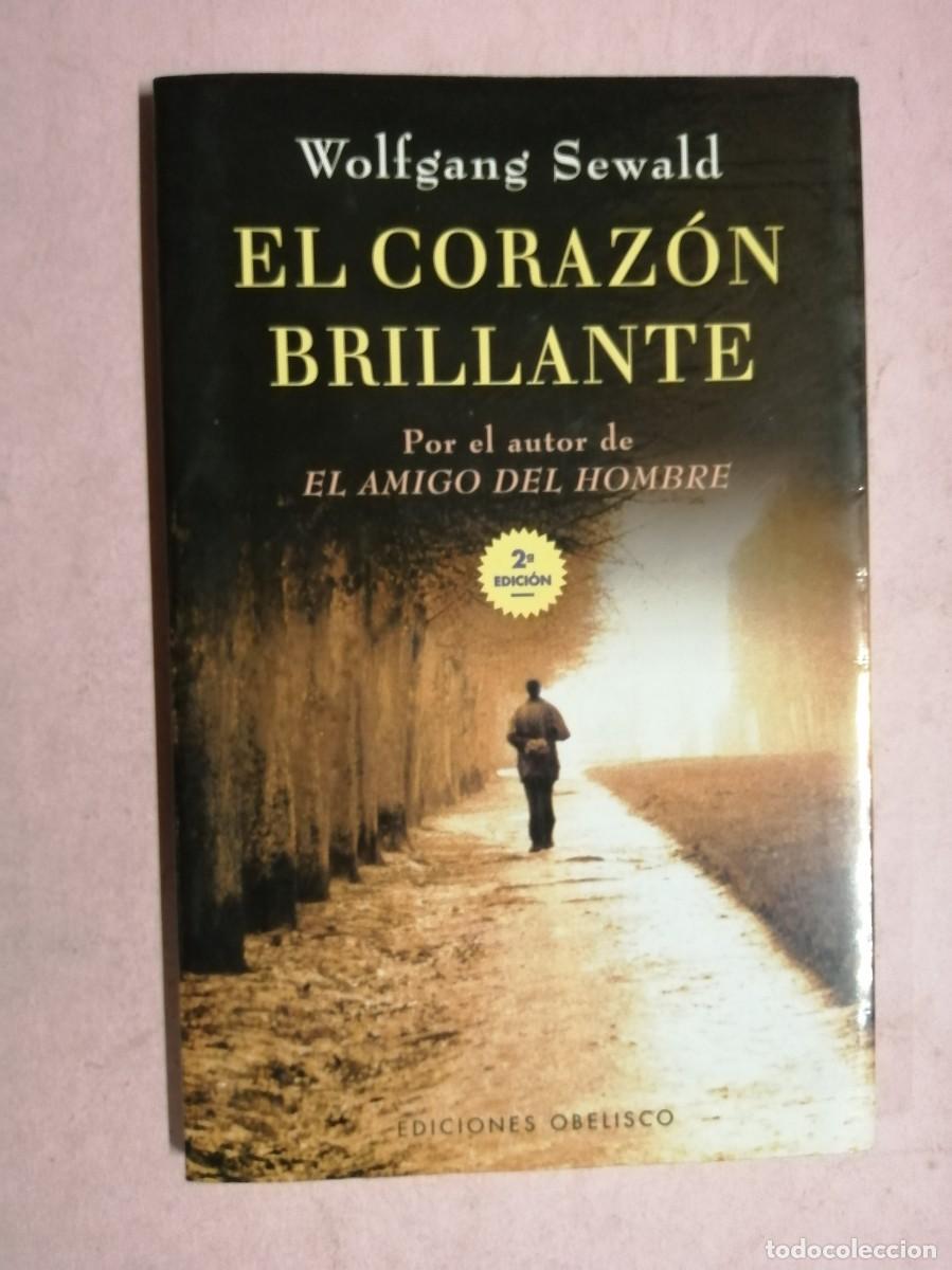Libros de segunda mano: EL CORAZON BRILLANTE (WOLFGANG SEWALD)