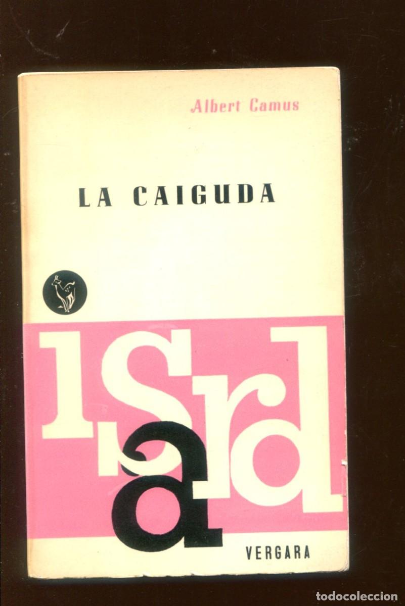Libros de segunda mano: Albert Camus. La caiguda. ed. Vergara 1964