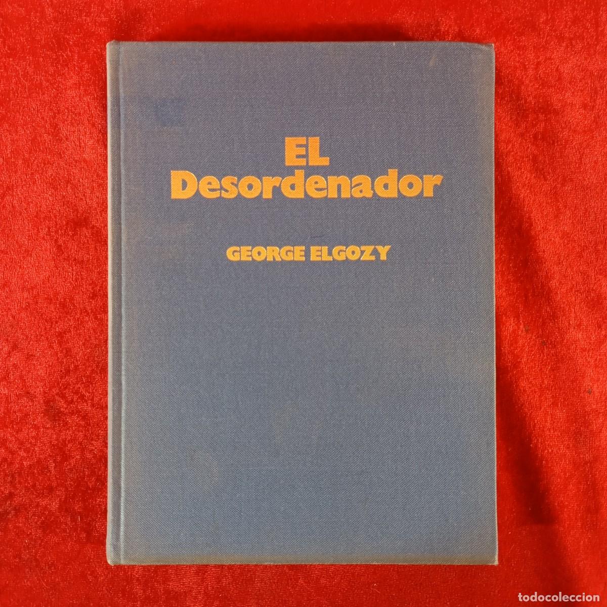 Libros de segunda mano: GEORGE ELGOZY - EL DESORDENADOR - ASOCIACI&Oacute;N PARA EL PROGRESO DE LA DIRECCI&Oacute;N / 728