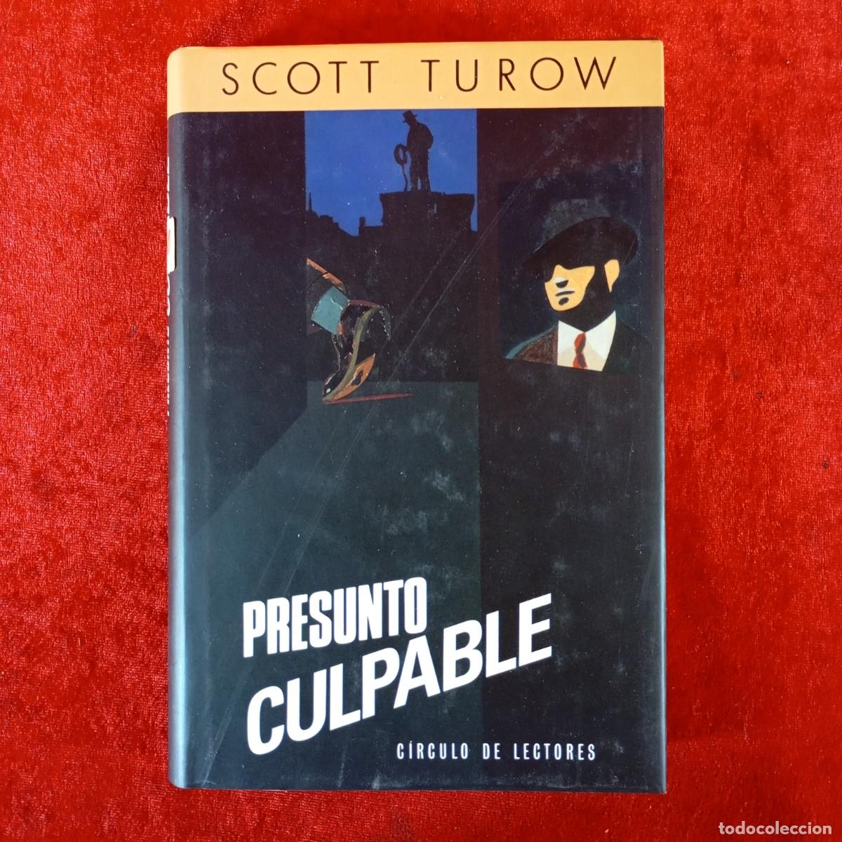Libros de segunda mano: SCOTT TUROW - PRESUNTO CULPABLE - C&Iacute;RCULO DE LECTORES / 735