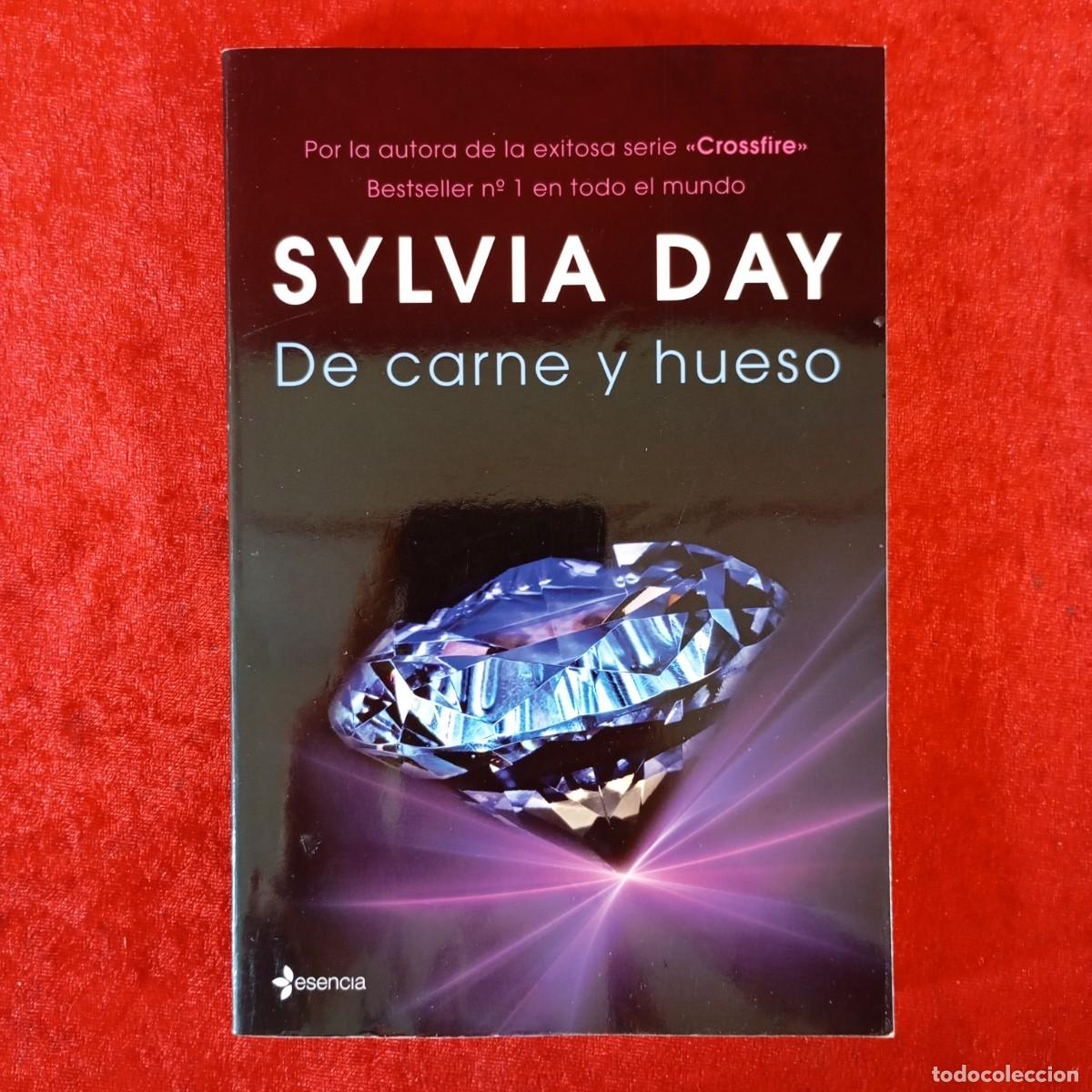 Libros de segunda mano: SYLVIA DAY - DE CARNE Y HUESO - EDITORIAL ESENCIA/PLANETA / 737