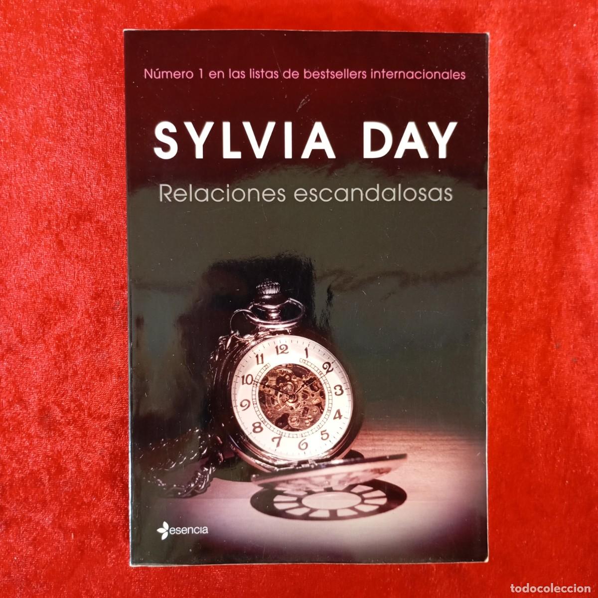 Libros de segunda mano: SYLVIA DAY - RELACIONES ESCADALOSAS - EDITORIAL ESENCIA/PLANETA / 738
