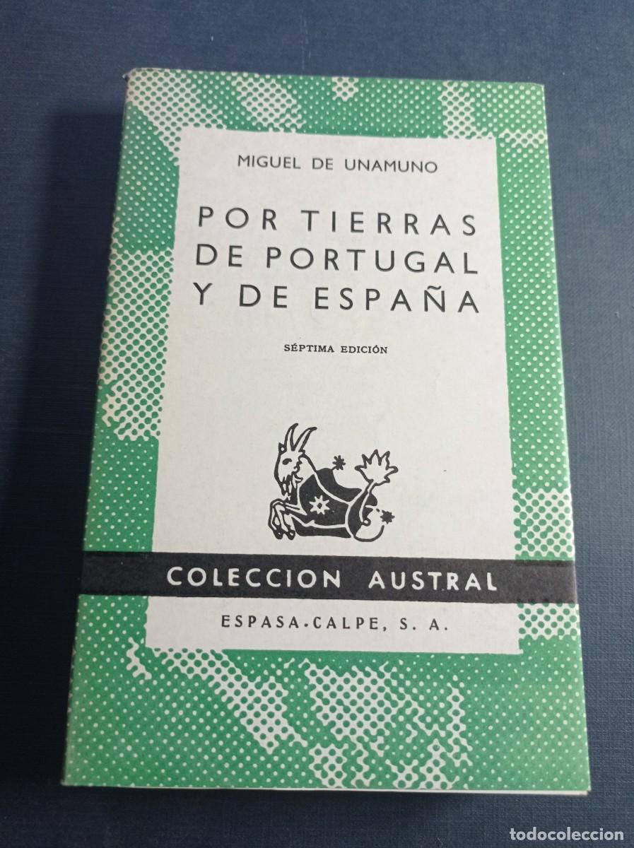 Libros de segunda mano: POR TIERRAS DE PORTUGAL Y DE ESPA&Ntilde;A. MIGUEL DE UNAMUNO. AUSTRAL N&ordm; 221. ESPASA CALPE, 1969
