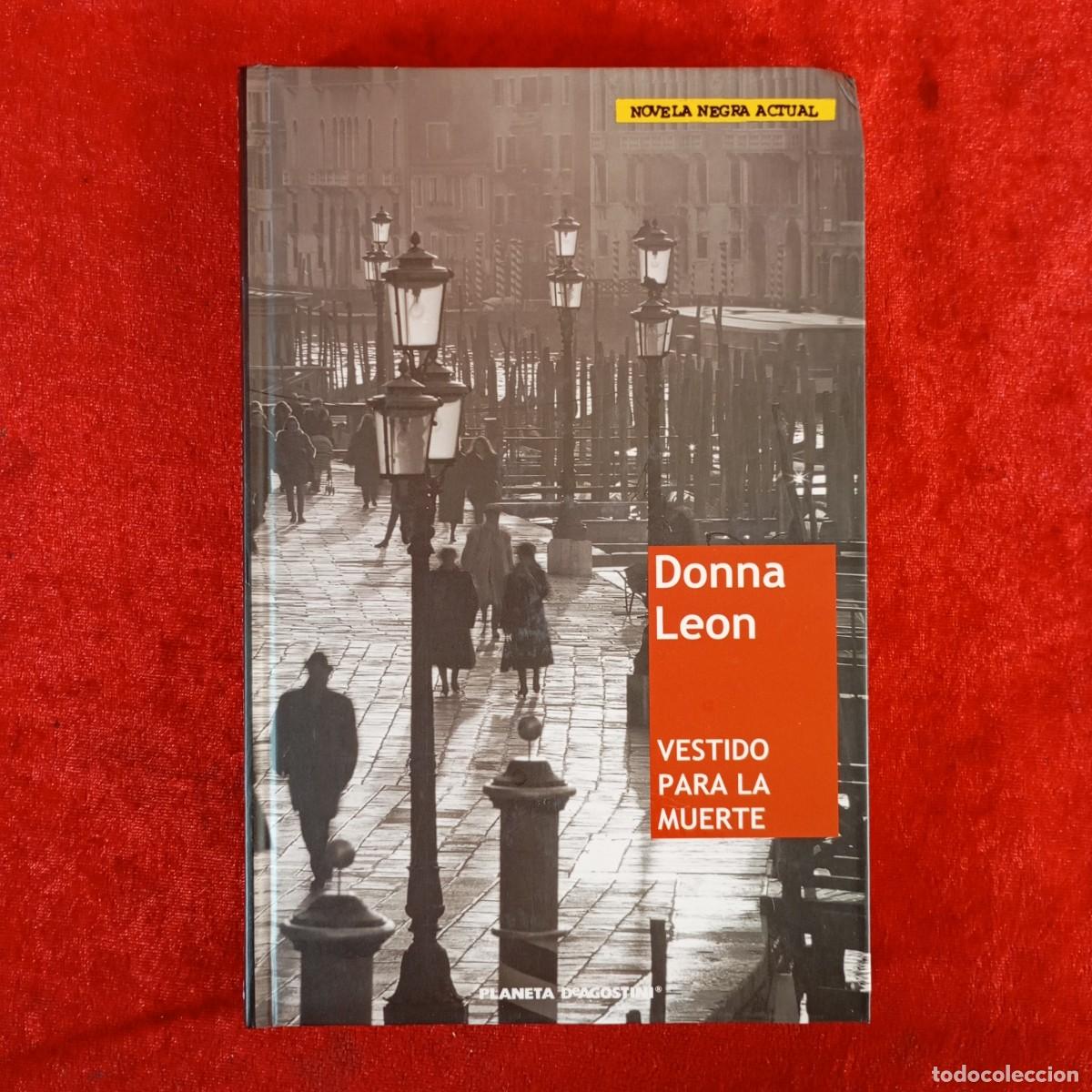 Libros de segunda mano: DONNA LEON - VESTIDO PARA LA MUERTE - NOVELA NEGRA ACTUAL - PLANETA DE AGOSTINI / 745