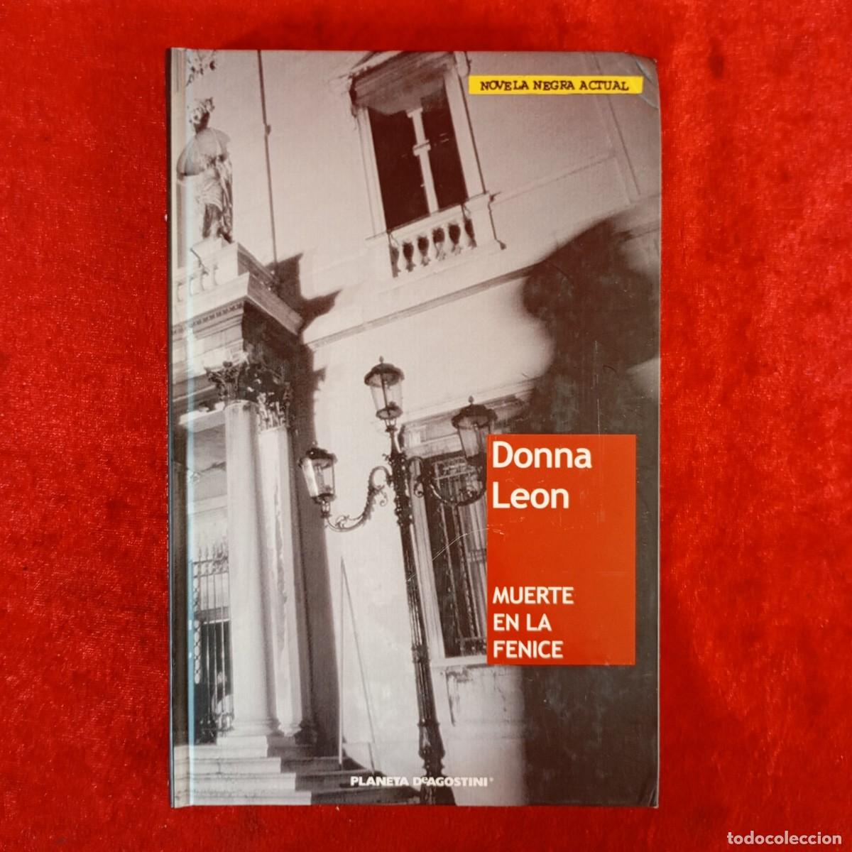 Libros de segunda mano: DONNA LEON - MUERTE EN LA FENICE - NOVELA NEGRA ACTUAL - PLANETA DE AGOSTINI / 746
