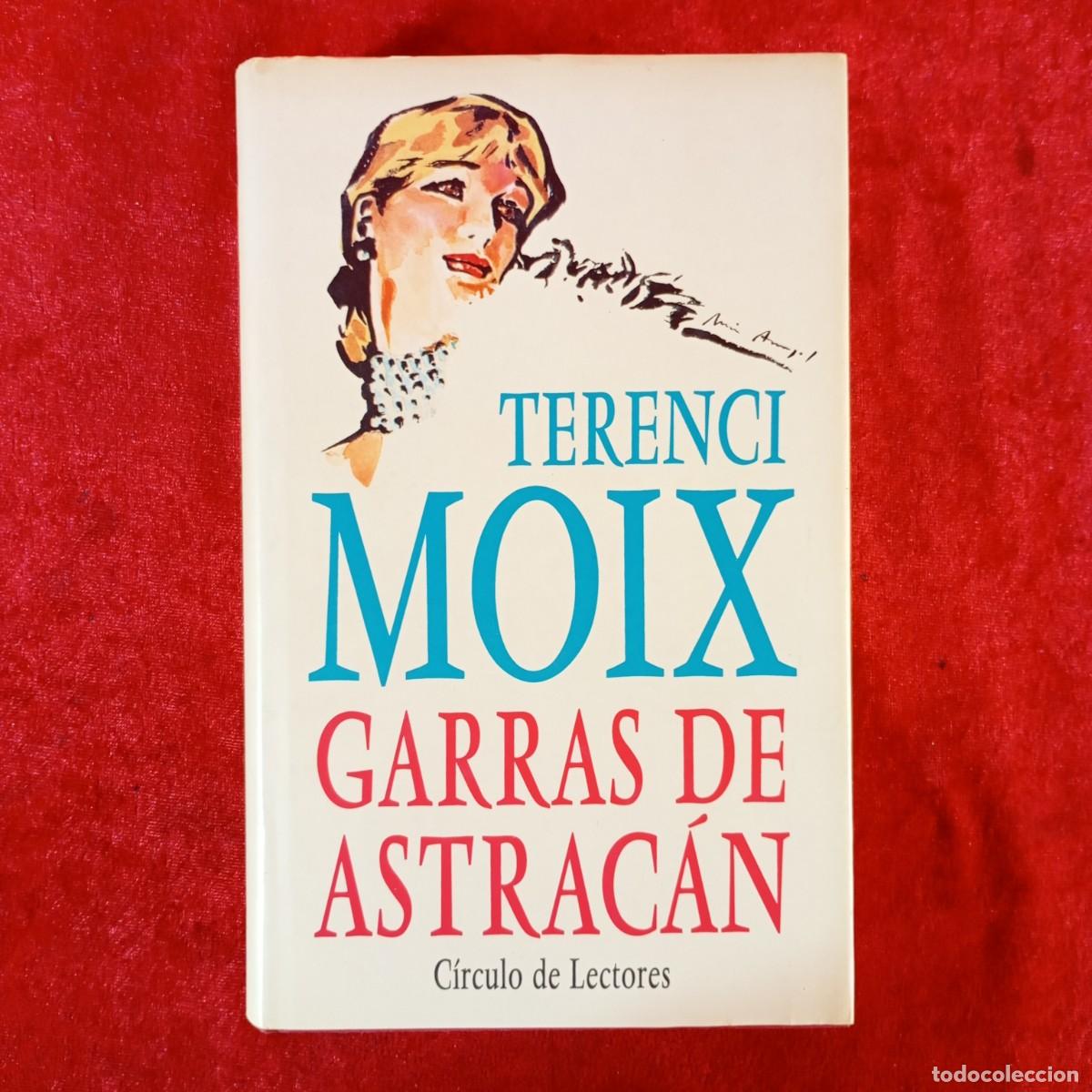 Libri di seconda mano: TERENCI MOIX - GRARRAS DE ASTRAC&Aacute;N - C&Iacute;RCULO DE LECTORES / 754