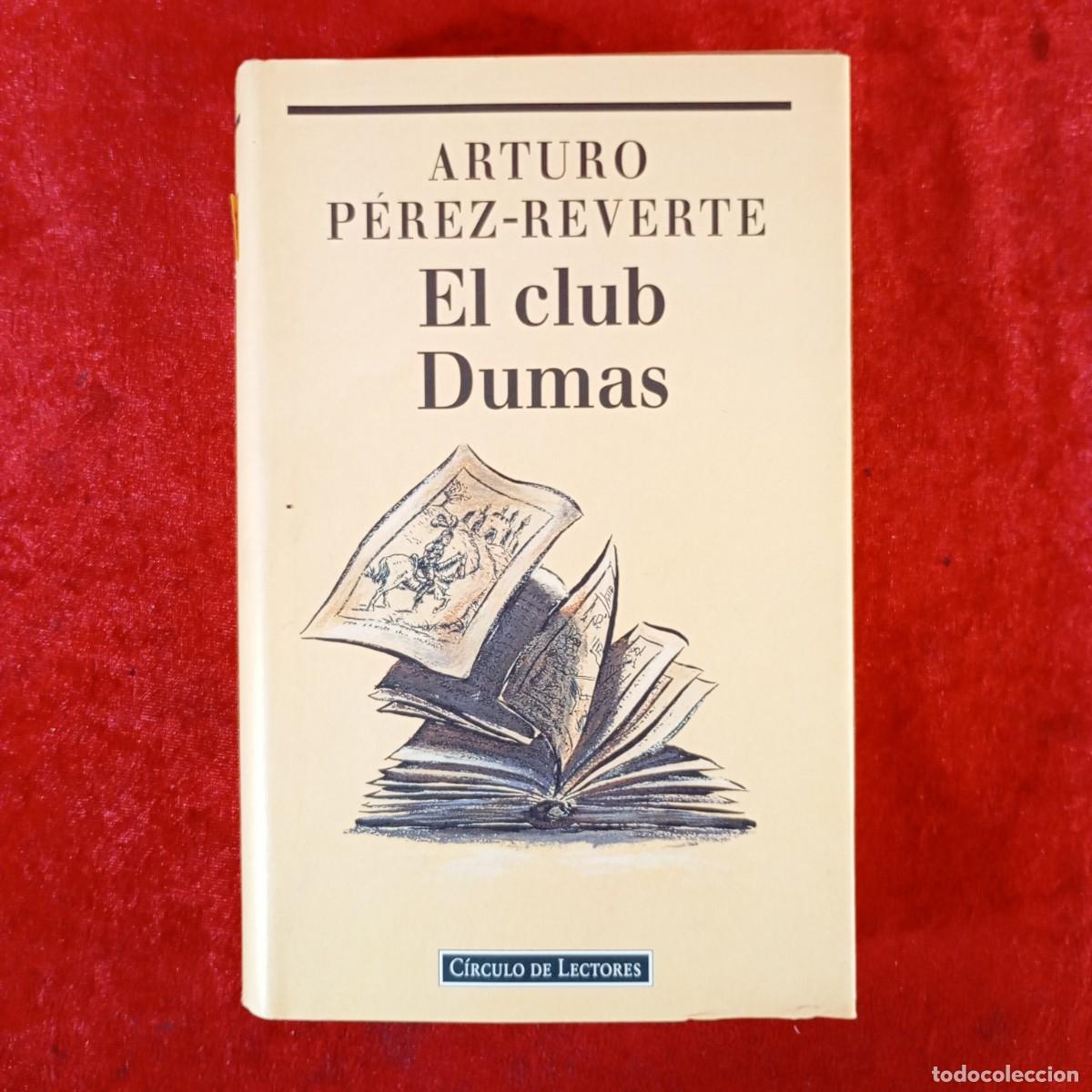 Libri di seconda mano: ARTURO P&Eacute;REZ-REVERTE - EL CLUB DUMAS - C&Iacute;RCULO DE LECTORES / 758