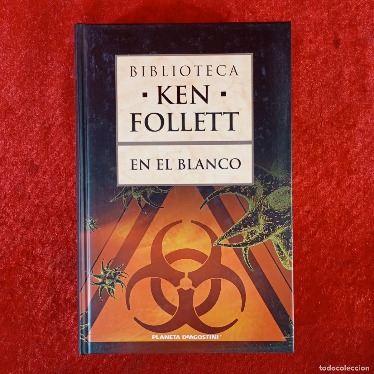 Libros de segunda mano: KEN FOLLETT - EN EL BLANCO - PLANETA DE AGOSITNI / 764