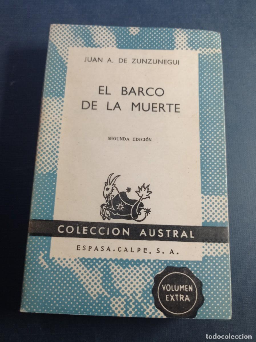 Libros de segunda mano: EL BARCO Y LA MUERTE. JUAN A. DE ZUNZUNEGUI. AUSTRAL N&ordm; 914. ESPASA CALPE, 1958. ++++