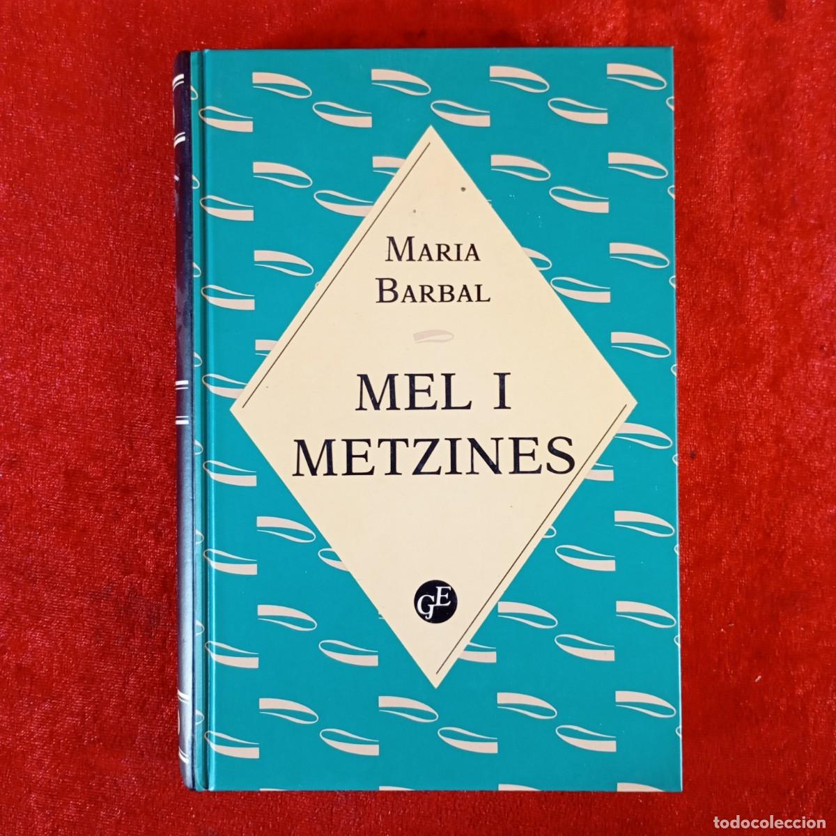 Libros de segunda mano: MARIA BARBAL - MEL I METZINES - EDICIONES 62 / 769