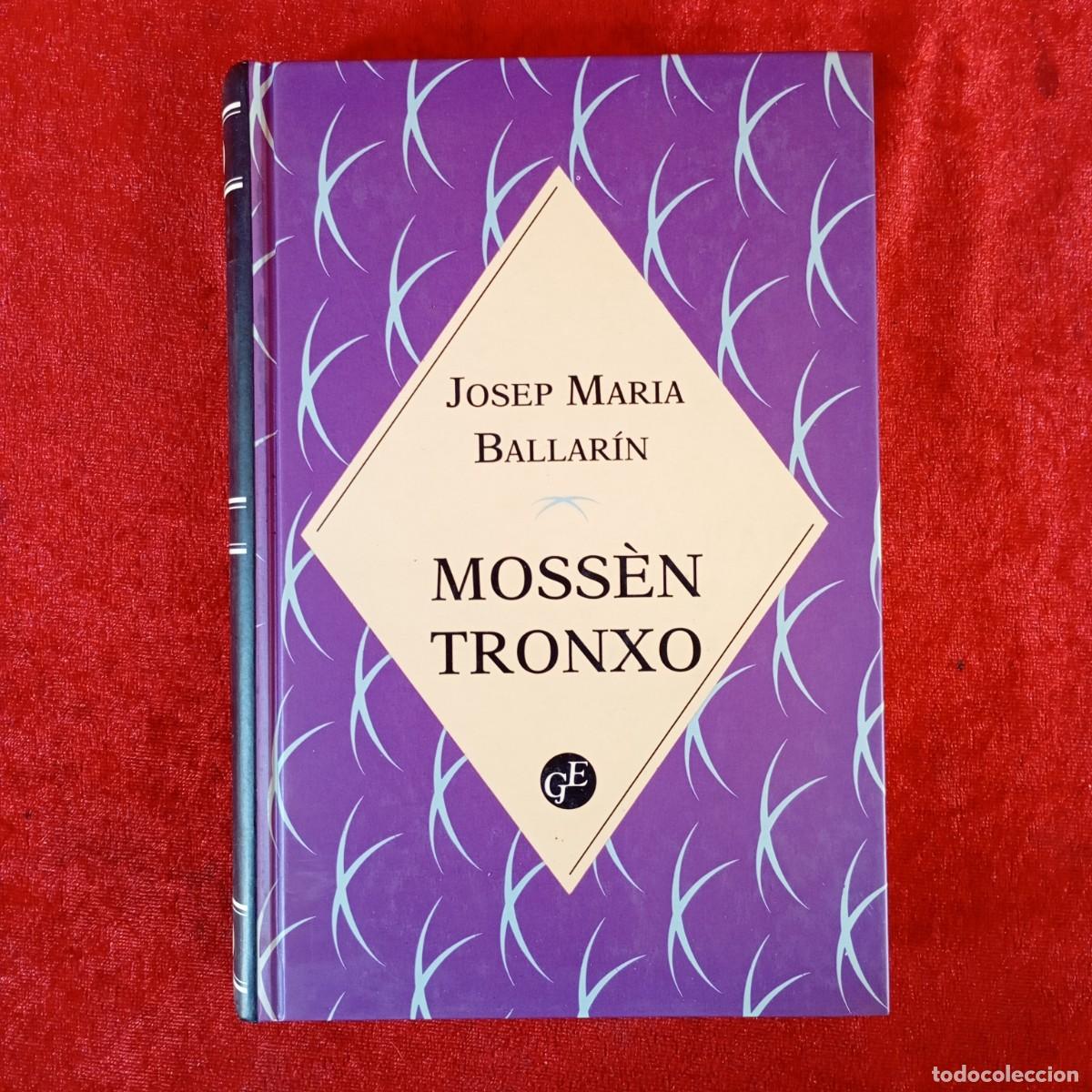 Libros de segunda mano: JOSEP MARIA BALLAR&Iacute;N - MOSS&Eacute;N TRONXO - EDICIONES 62 / 772