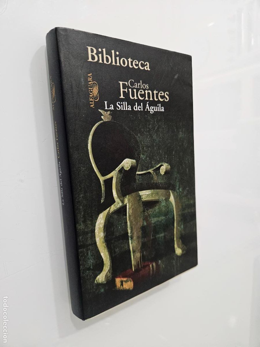 Libros de segunda mano: La silla del &aacute;guila | Carlos Fuentes | Editorial Alfaguara, 2003