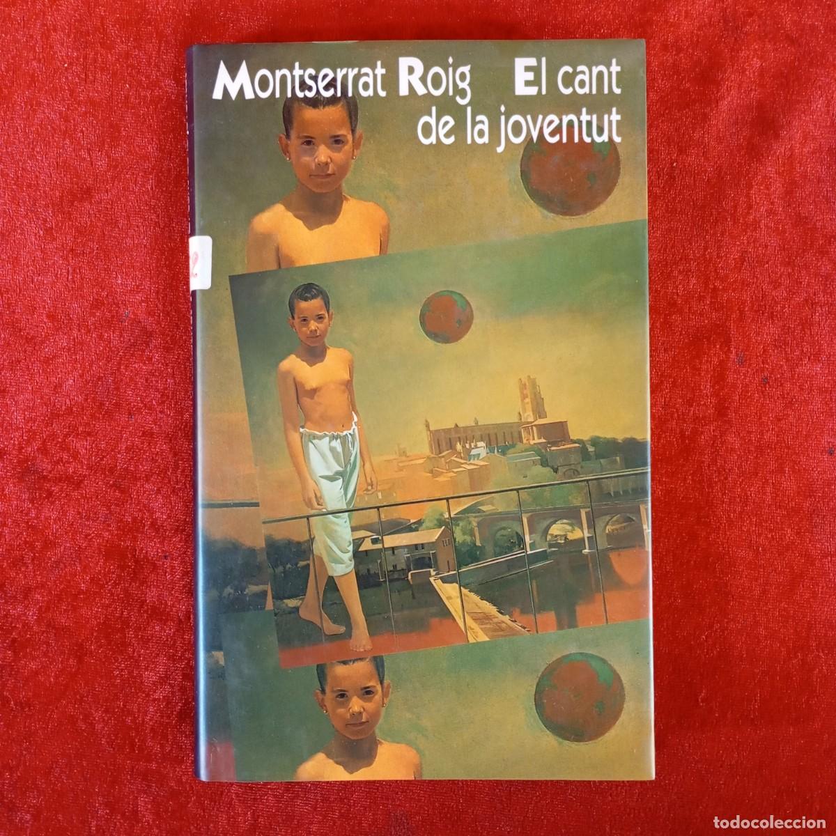 Libros de segunda mano: MONTSERRAT ROIG - EL CANT DE LA JOVENTUT - CERCLE DE LECTORS / 783