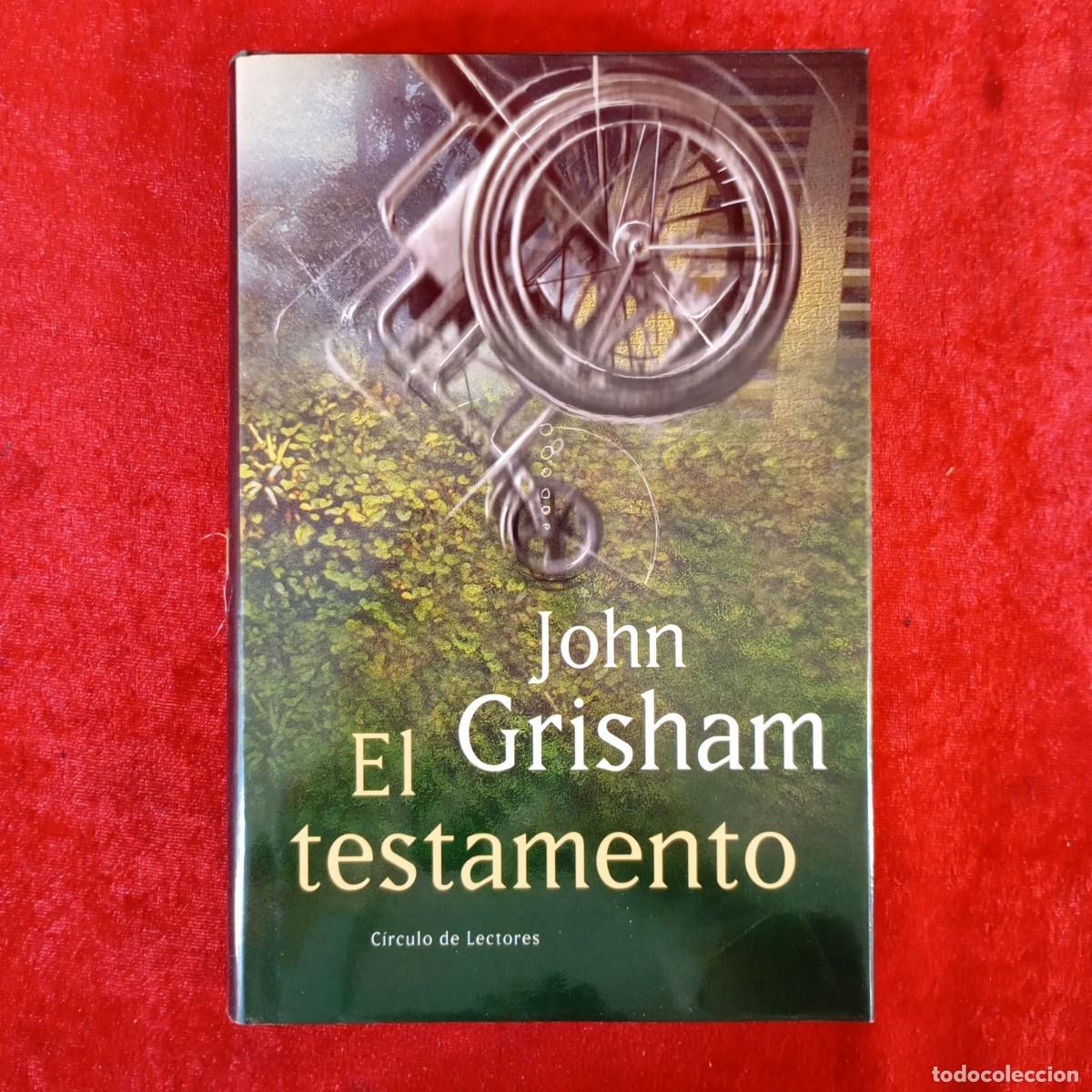 Libros de segunda mano: JOHN GRISHAM - EL TESTAMENTO - C&Iacute;RCULO DE LECTORES / 788