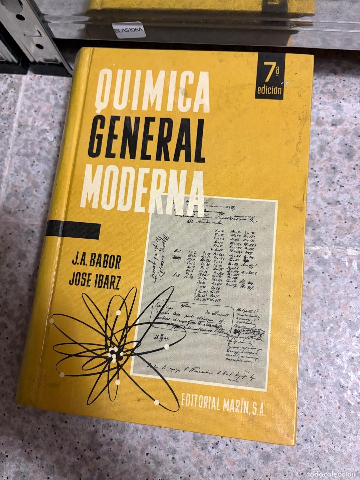Libros de segunda mano: BLAS106A - J. A. Babor y Jos&eacute; Ibarz - Qu&iacute;mica general moderna - Editorial Mar&iacute;n