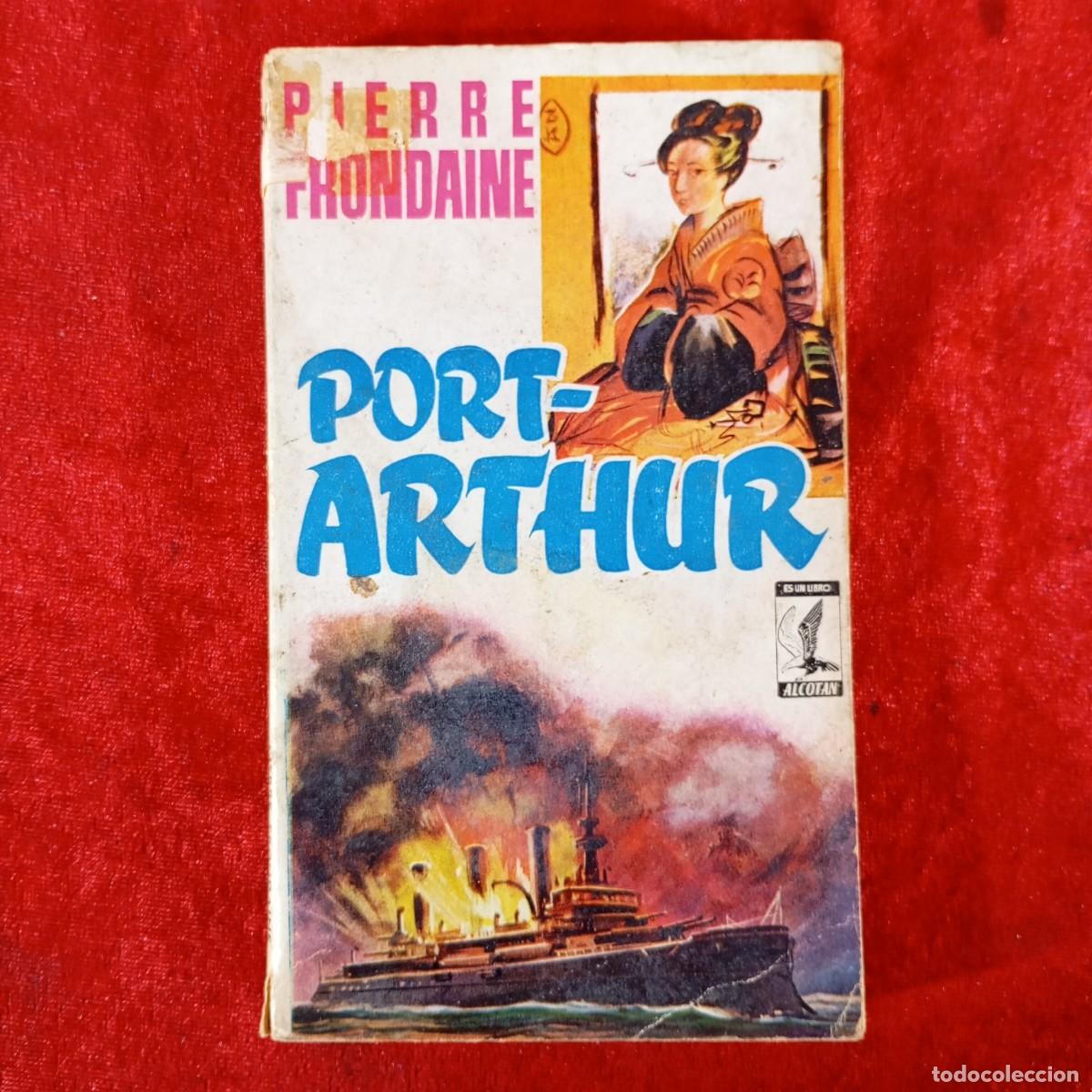Libros de segunda mano: PIERRE FRONDAINE - PORT-ARTHUR - EDICIONES G. P. - BARCELONA / 796
