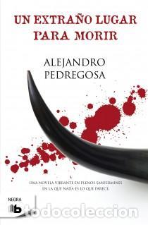 Gebrauchte B&uuml;cher: Un extra&ntilde;o lugar para morir. - Pedregosa, Alejandro.