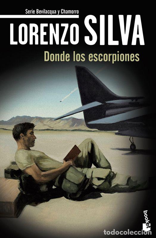 Libros de segunda mano: Donde los escorpiones. - Silva, Lorenzo.