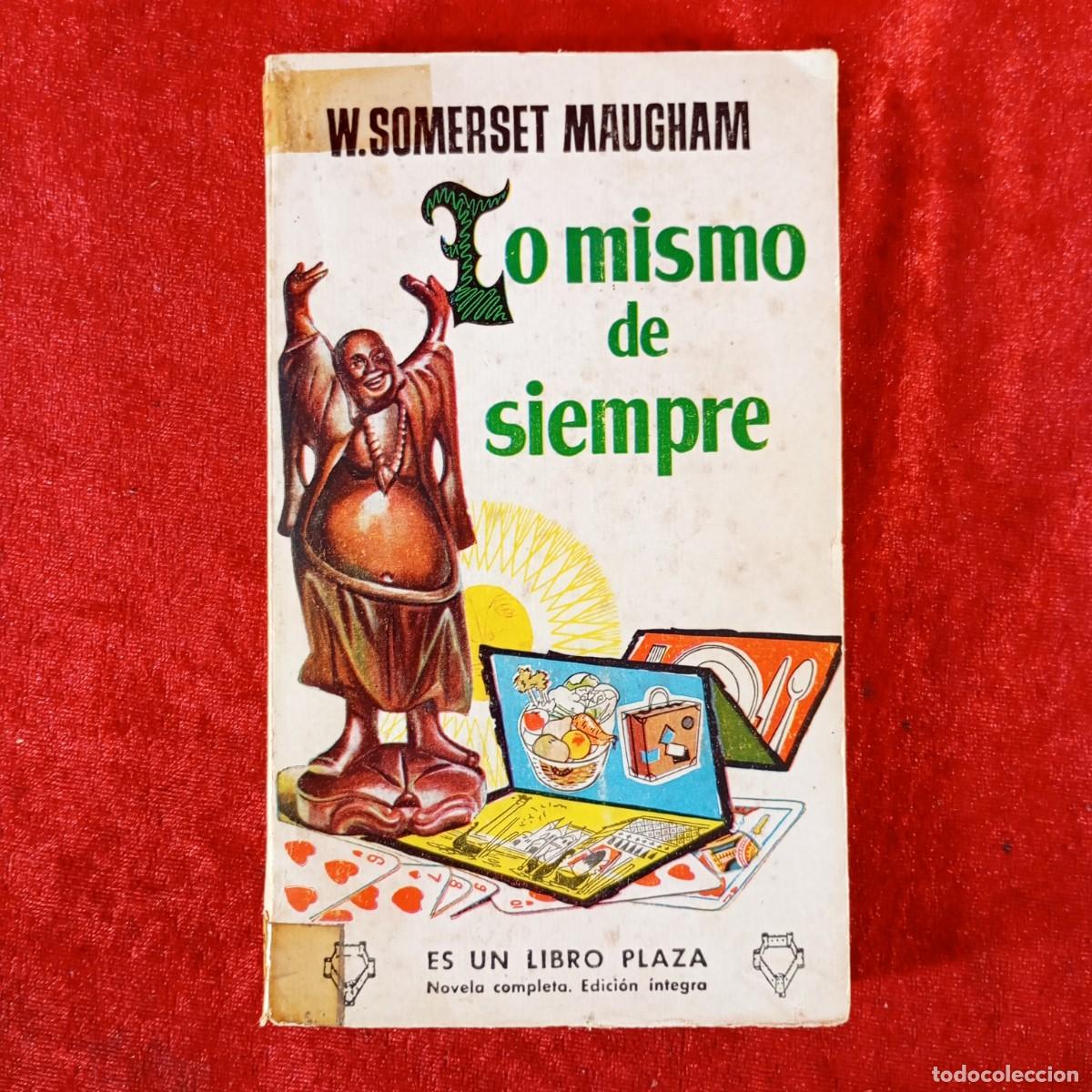 Libros de segunda mano: W. SOMERSET MAUGHAM - LO MISMO DE SIEMPRE - EDICIONES G. P. - BARCELONA / 797