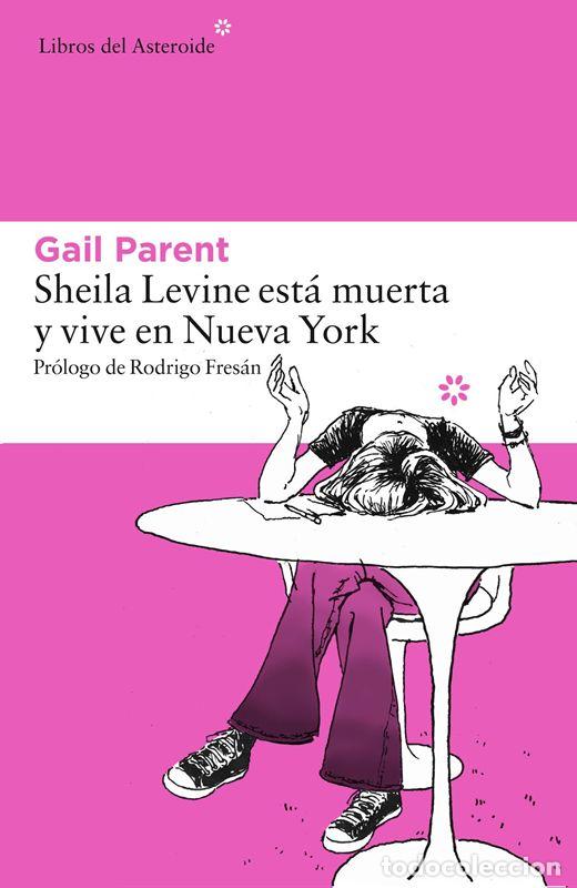 Libros de segunda mano: Sheila Levine est&aacute; muerta y vive en Nueva York. - Parent, Gail.