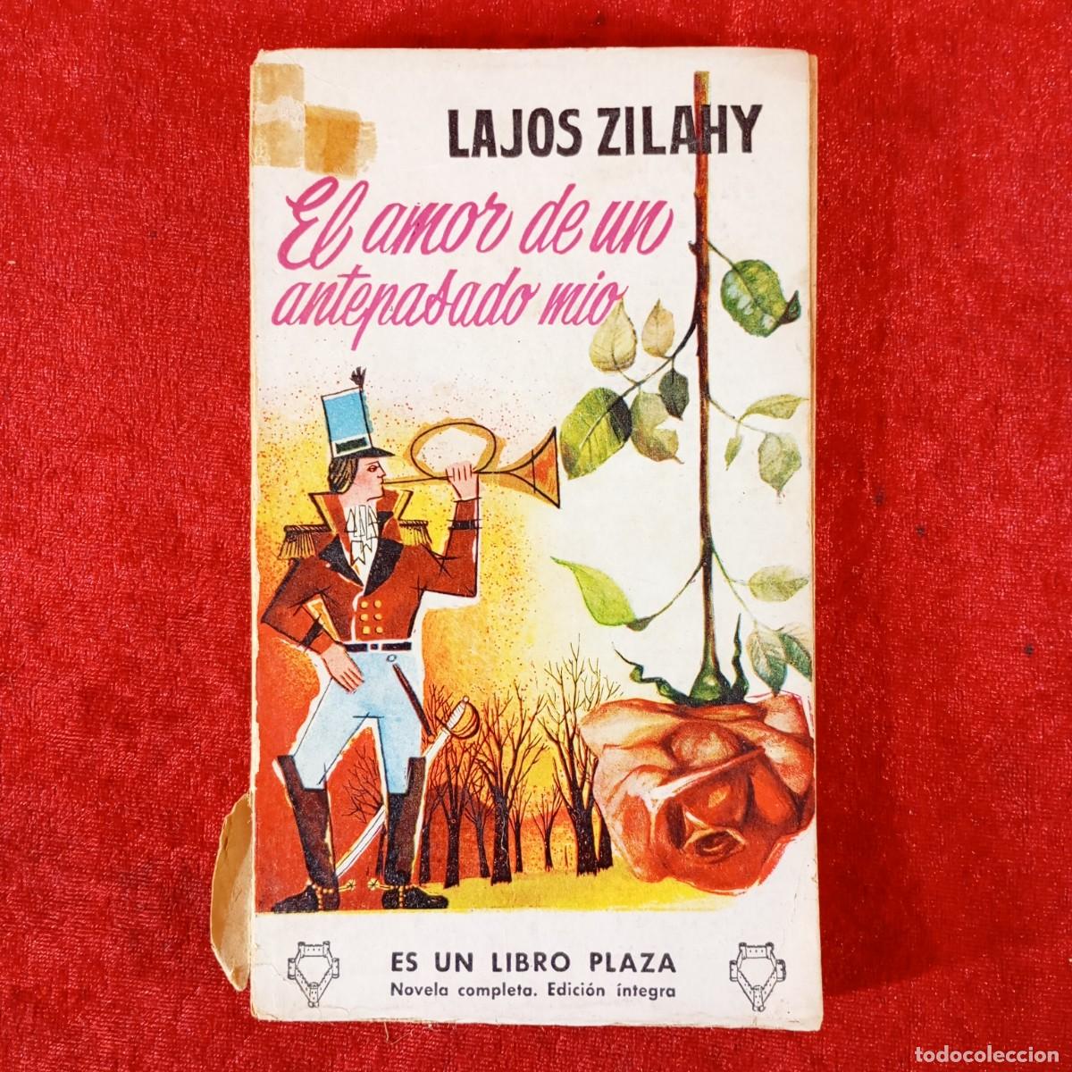 Libros de segunda mano: LAJOS ZILAHY - EL AMOR DE UN ANTEPASADO MIO - EDICIONES G. P. - BARCELONA / 803