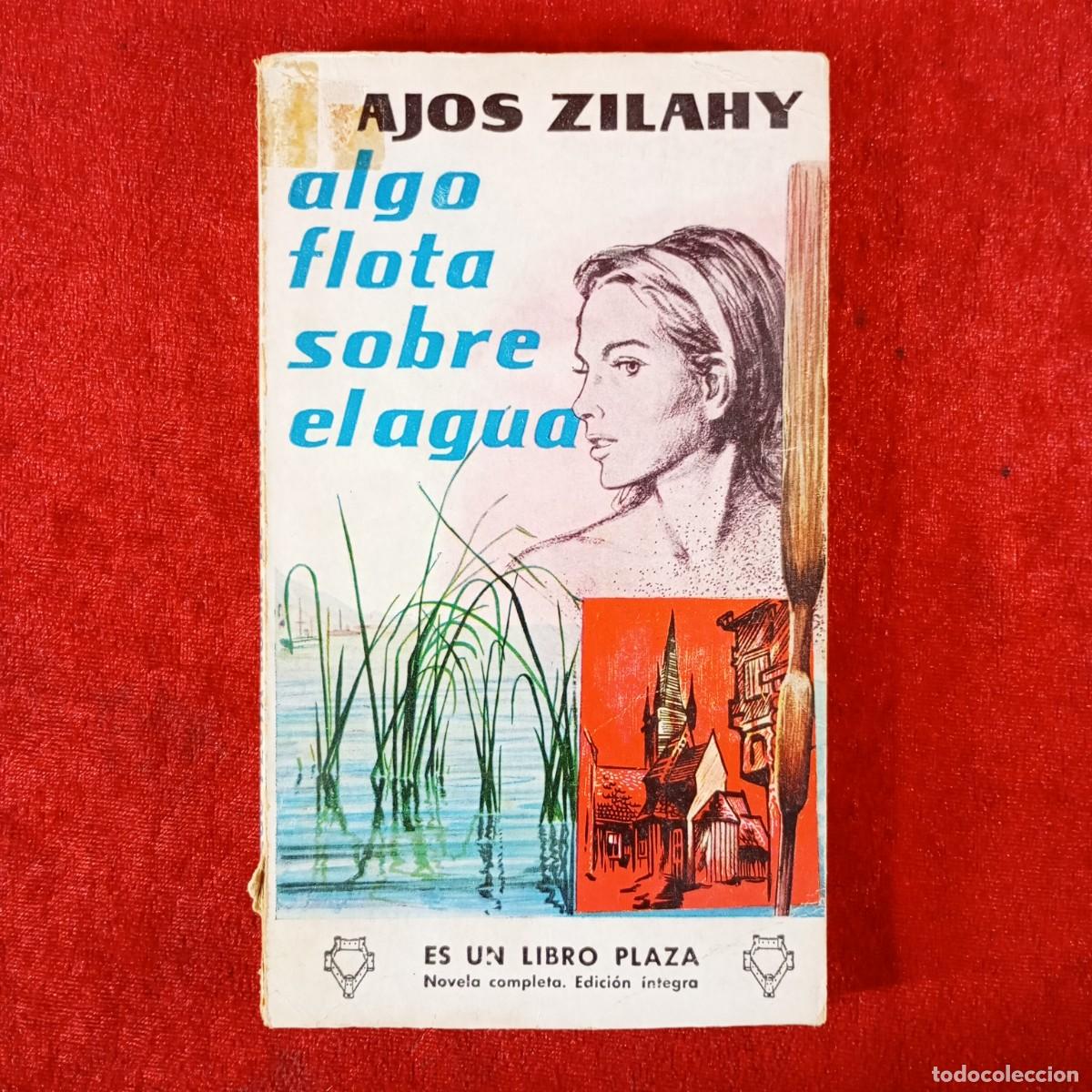Libros de segunda mano: AJOS ZILAHY - ALGO FLOTA SOBRE EL AGUA - EDICIONES G. P. - BARCELONA / 805