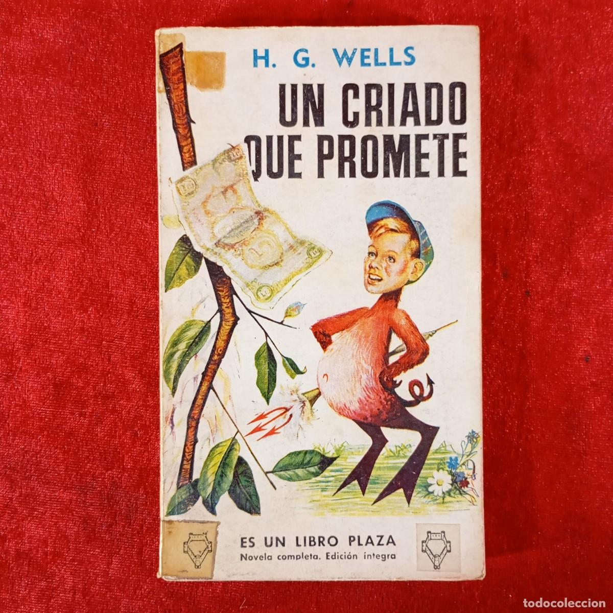 Libros de segunda mano: H. G. WELLS - UN CRIADO QUE PROMETE - EDICIONES G. P. - BARCELONA / 806