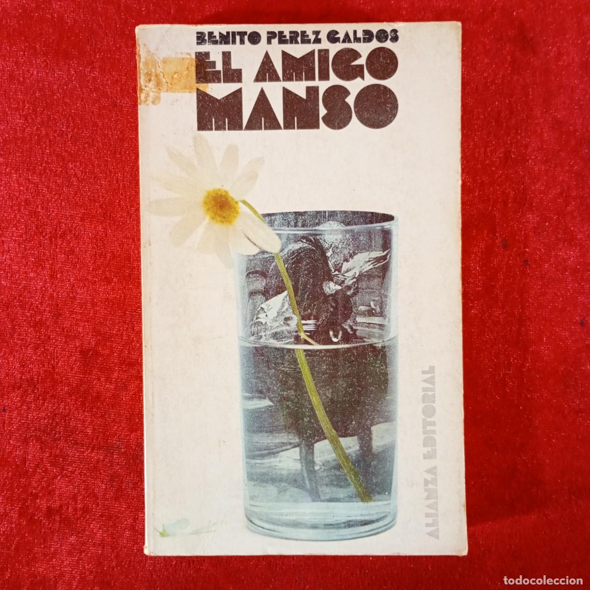 Libros de segunda mano: BENITO PEREZ GALDOS - EL AMIGO MANSO - ALIANZA EDITORIAL / 821
