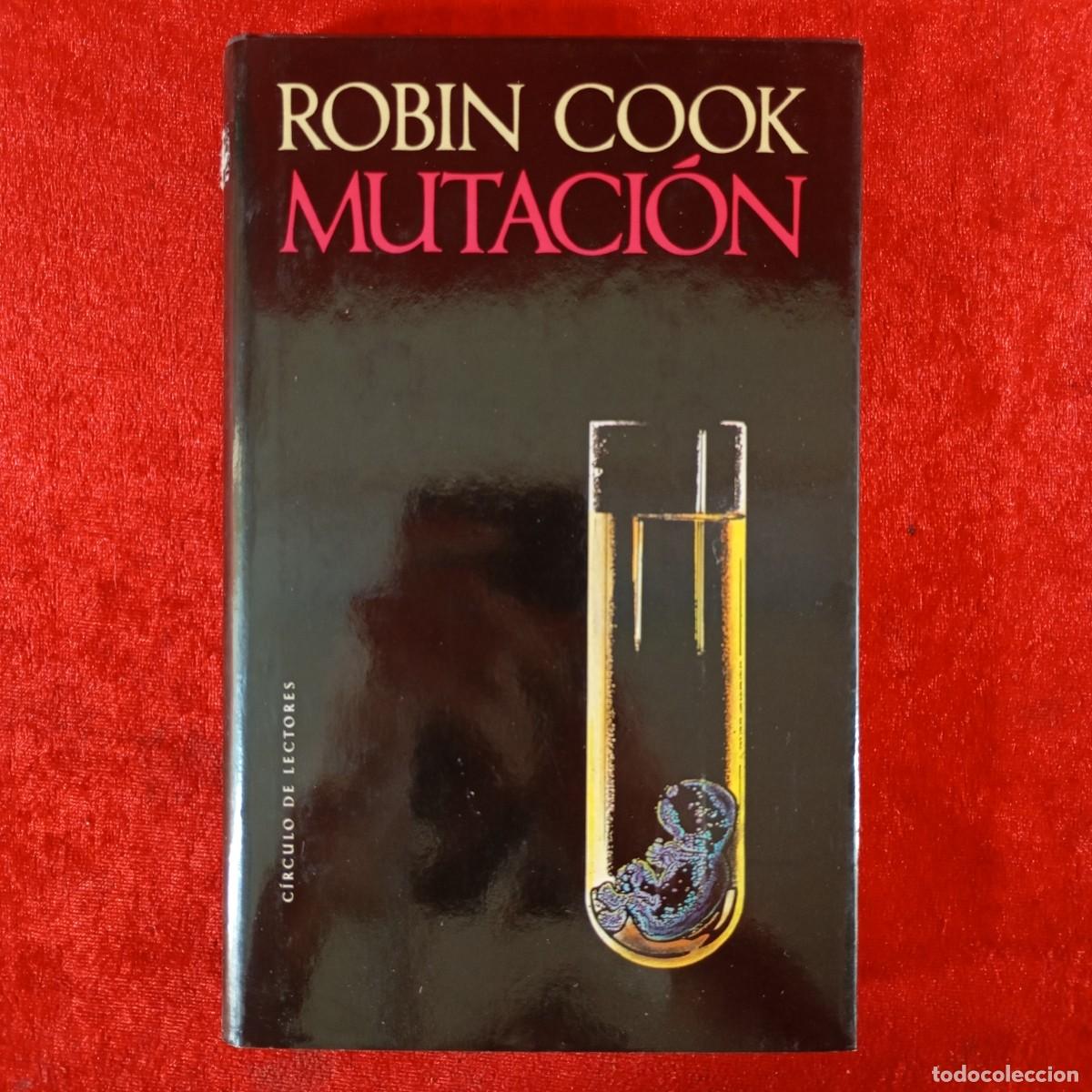 Libros de segunda mano: ROBIN COOK - MUTACI&Oacute;N - C&Iacute;RCULO DE LECTORES / 825