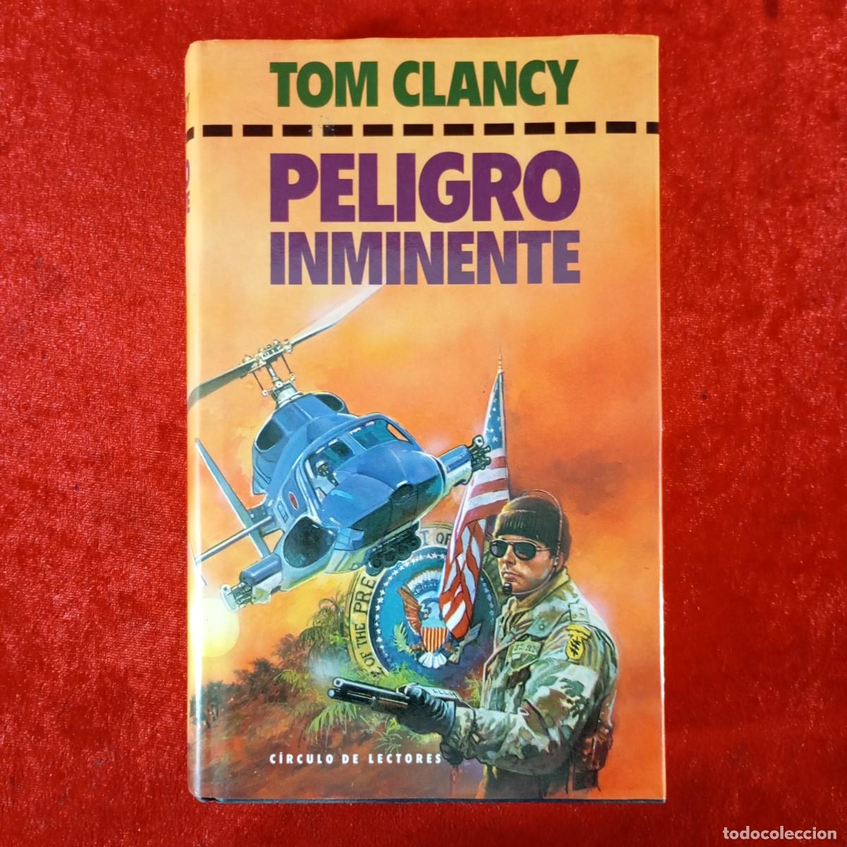 Libros de segunda mano: TOM CLANCY - PELIGRO INMINENTE - C&Iacute;RCULO DE LECTORES / 831