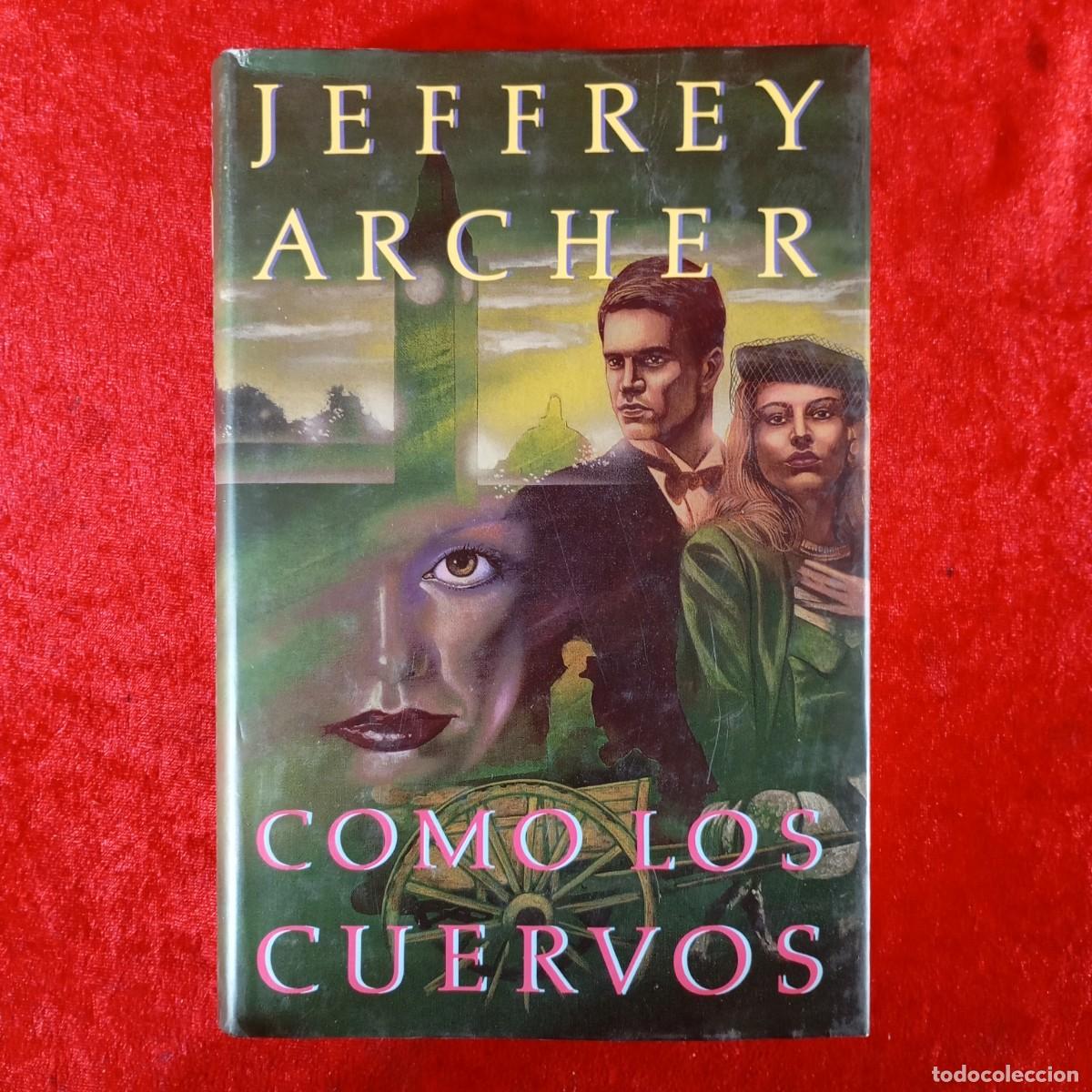 Libros de segunda mano: JEFFREY ARCHER - COMO LOS CUERVOS - C&Iacute;RCULO DE LECTORES / 833 - Foto 1