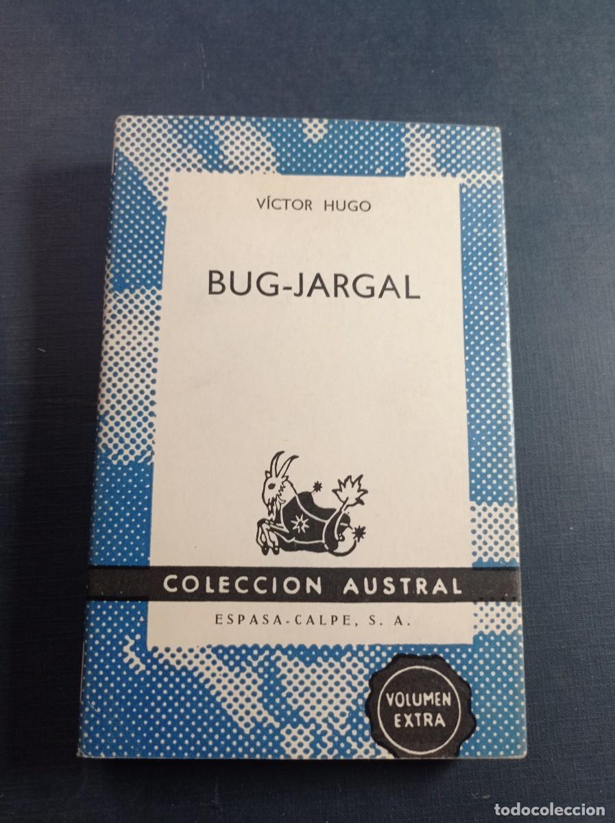 Libros de segunda mano: BUG-JARGAL. VICTOR HUGO. DIONISIO ALCAL&Aacute; GALIANO. AUSTRAL N&ordm; 1374. ESPASA CALPE, 1966 +++