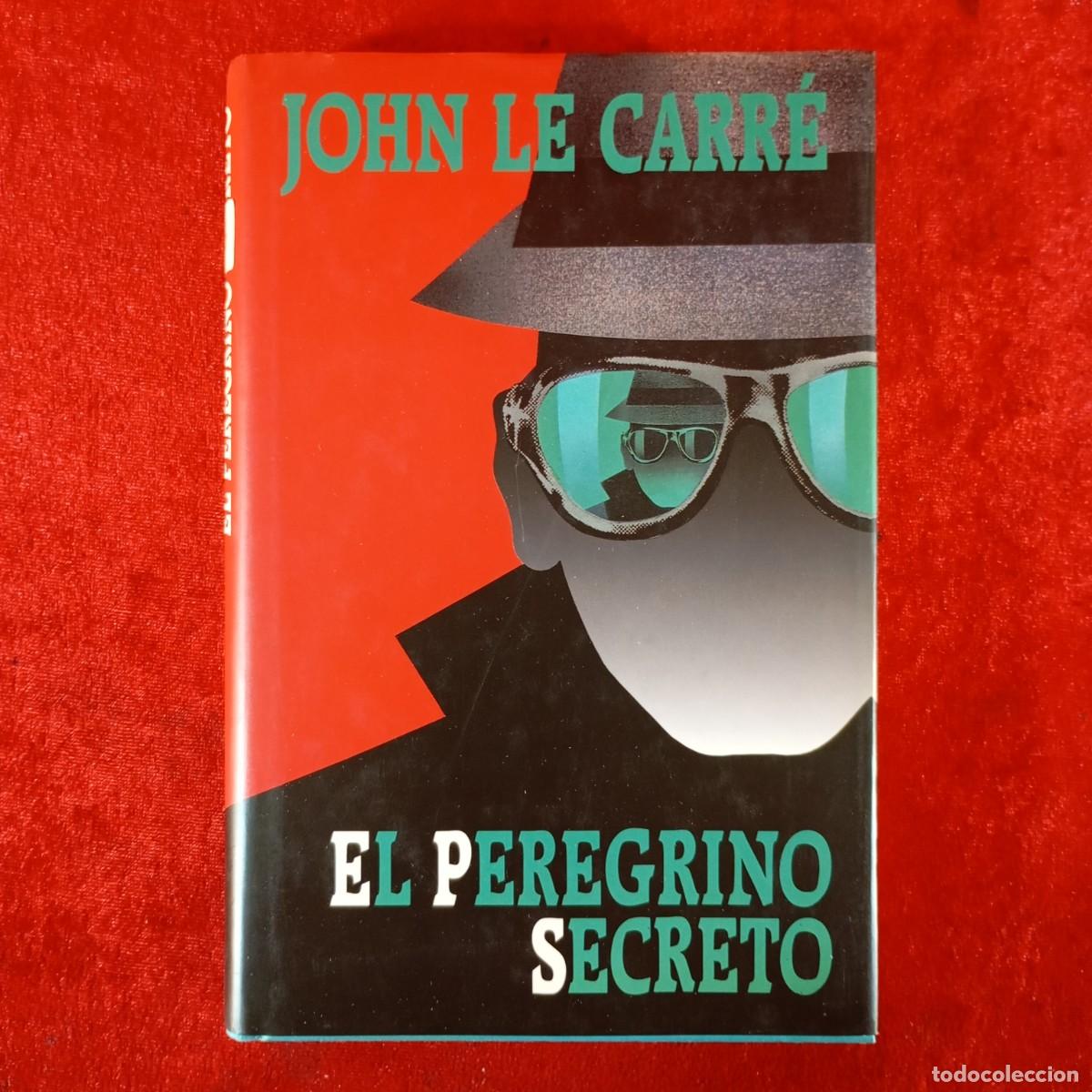 Libros de segunda mano: JOHN LE CARR&Eacute; - EL PEREGRINO SECRETO - C&Iacute;RCULO DE LECTORES / 838